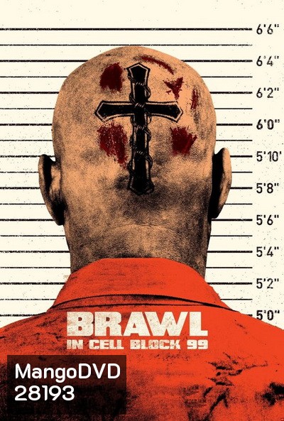 BRAWL IN CELL BLOCK 99 (2017) คุกเดือด คนเหลือเดน