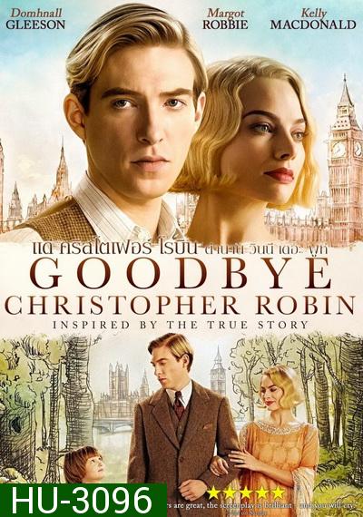 Goodbye Christopher Robin แด่ คริสโตเฟอร์ โรบิน ตำนานวินนี เดอะ พูห์