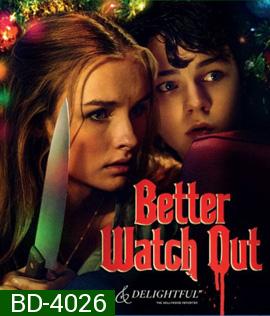 Better Watch Out (2016) โดดเดี่ยว เดี๋ยวก็ตาย