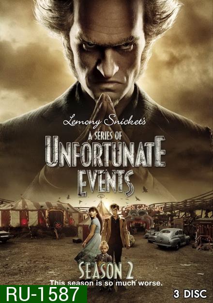 A Series of Unfortunate Events Season 2-  อยากให้เรื่องนี้ไม่มีโชคร้าย ปี 2 ( 10ตอนจบ )