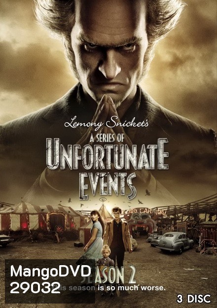 A Series of Unfortunate Events Season 2- อยากให้เรื่องนี้ไม่มีโชคร้าย ปี 2 ( 10ตอนจบ )