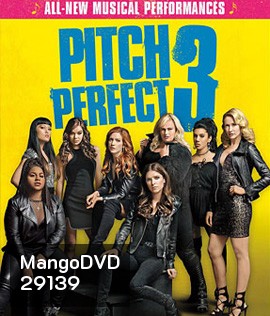 Pitch Perfect 3 (2017) ชมรมเสียงใส ถือไมค์ตามฝัน 3