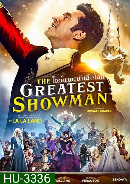 The Greatest Showman  โชว์แมนบันลือโลก 