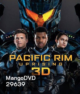 Pacific Rim: Uprising (2018) แปซิฟิค ริม ปฏิวัติพลิกโลก 3D