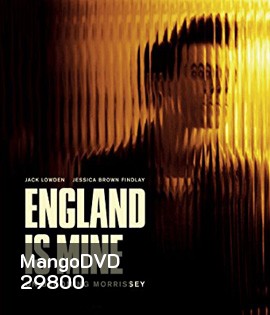 England Is Mine (2017) มอร์ริสซีย์ ร้องให้โลกจำ