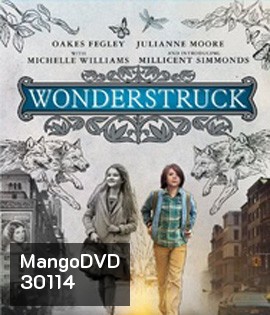 Wonderstruck (2017) อัศจรรย์วันข้ามเวลา