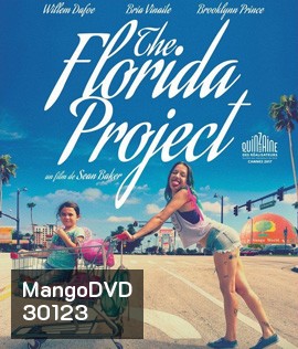 The Florida Project (2017) แดน (ไม่) เนรมิต