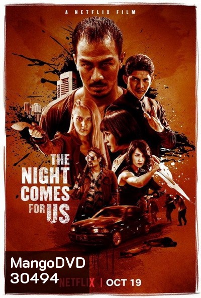THE NIGHT COMES FOR US (2018) ค่ำคืนแห่งการไล่ล่า