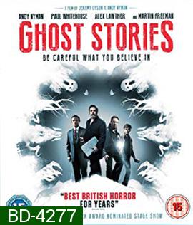 Ghost Stories (2018) โกสต์ สตอรี่ พิสูจน์ผี