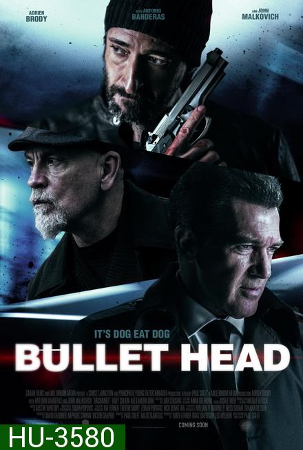 Bullet Head  หักโหดชะตากรรมสยอง