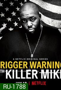 Trigger Warning with Killer Mike Season1 (2019) คิลเลอร์ ไมค์ เตือนแล้วนะ