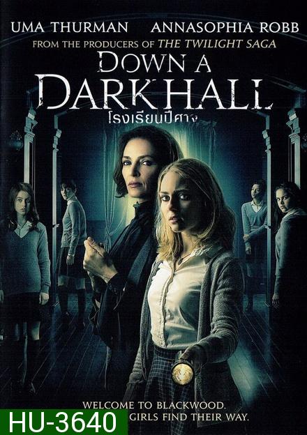 Down a Dark Hall โรงเรียนปีศาจ