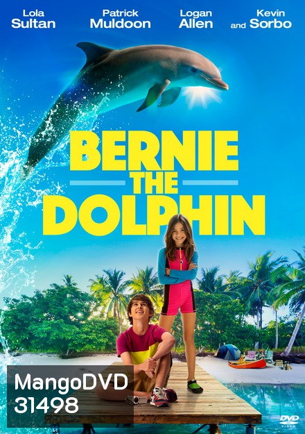 Bernie the Dolphin (2018) เบอร์นี่ โลมาน้อย หัวใจมหาสมุทร