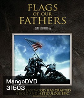 Flags of our Fathers (2006) สมรภูมิศักดิ์ศรี ปฐพีวีรบุรุษ