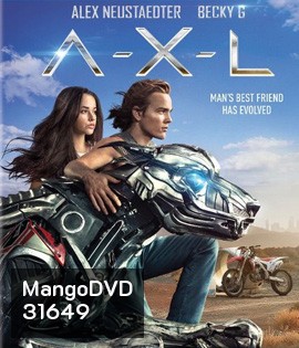 A-X-L (2018) แอคแซล โคตรหมาเหล็ก