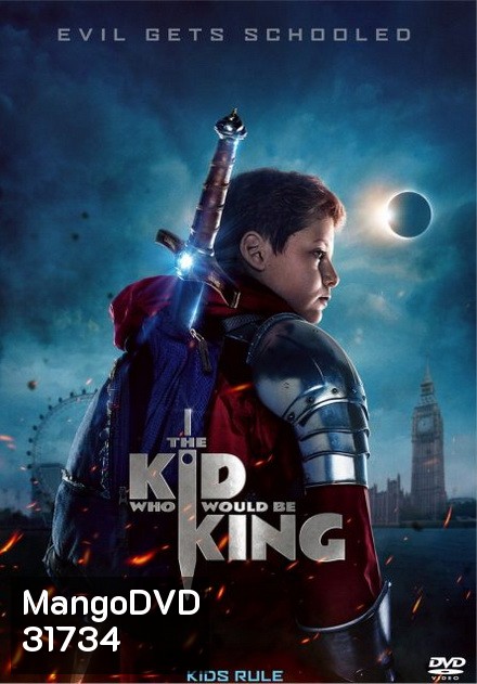 The Kid Who Would Be King (2019) หนุ่มน้อยสู่จอมราชันย์