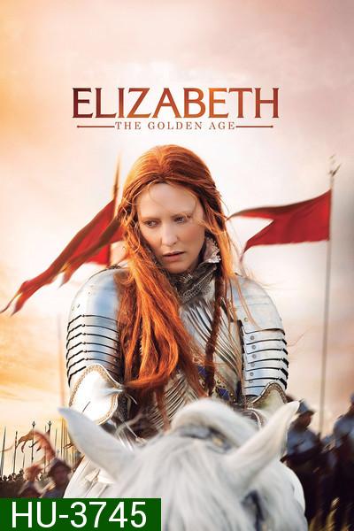 Elizabeth The Golden Age [2007]  อลิซาเบธ ราชินีบัลลังก์ทอง