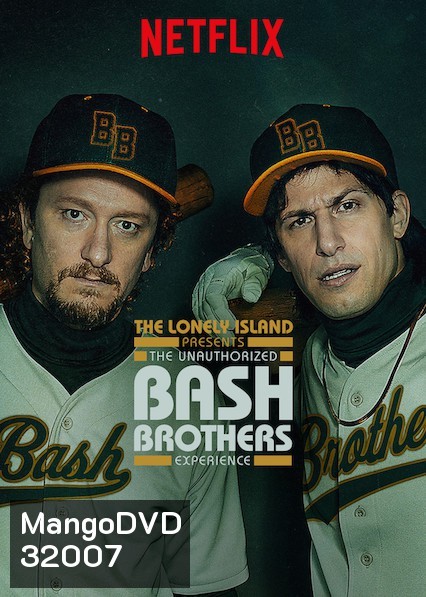The Lonely Island Presents: The Unauthorized Bash Brothers Experience (2019) เดอะ โลนลี่ ไอส์แลนด์ ภูมิใจเสนอ: ส่องแบช บราเธอร์ส (ฉบับไม่เป็นทางการ)