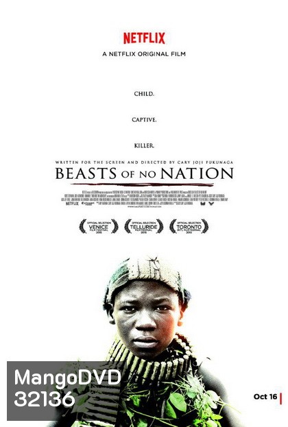 Beasts of No Nation เดรัจฉานไร้สัญชาติ (นักรบร้ายเดียงสา) [2015]