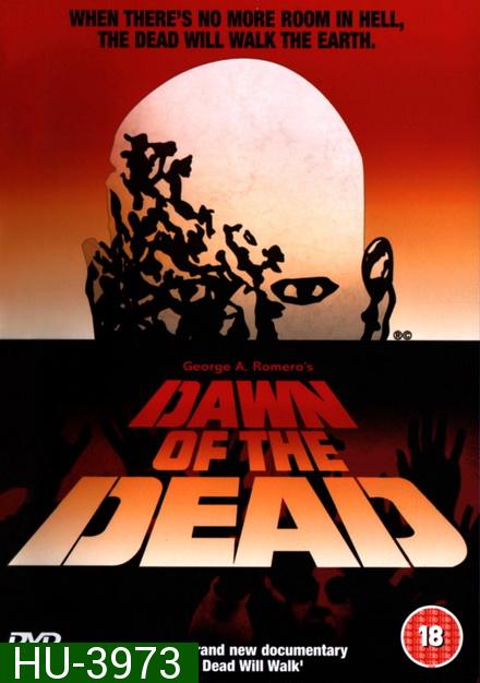 Dawn of The Dead 1978  ( ต้นฉบับรุ่งอรุณแห่งความตาย )