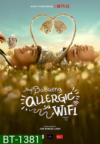 The Girl Allergic to Wi-Fi (2018) รักแท้แพ้ Wi-Fi 