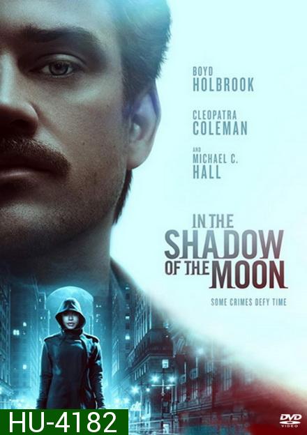 In The Shadow of the Moon 2019 ย้อนรอยจันทรฆาต
