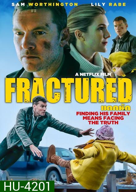 Fractured (2019) แตกหัก