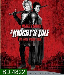 A Knight's Tale (2001) อัศวินพันธุ์ร็อค