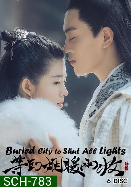 Buried City to Shut All Lights (2018) รอจนหมอกฝนกรุ่นไออุ่น [ 38 ตอนจบ ]