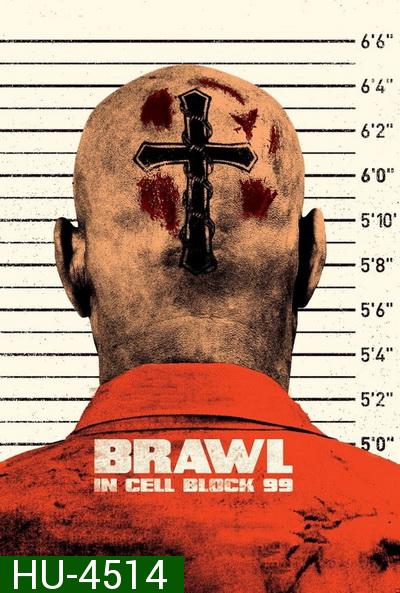BRAWL IN CELL BLOCK 99 (2017) คุกเดือด คนเหลือเดน