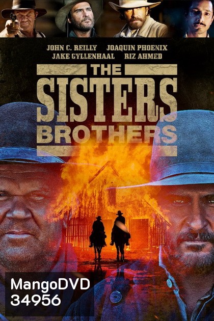 The Sisters Brothers (2018) พี่น้องนักฆ่า นามว่าซิสเตอร์