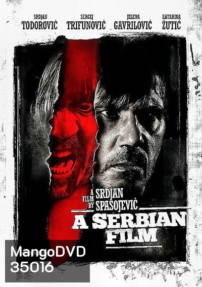 A Serbian Film 2010 ฟิล์มวิปลาส [Uncut]