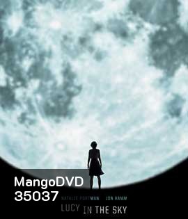 Lucy in the Sky (2019) ลูซี่ในท้องฟ้า