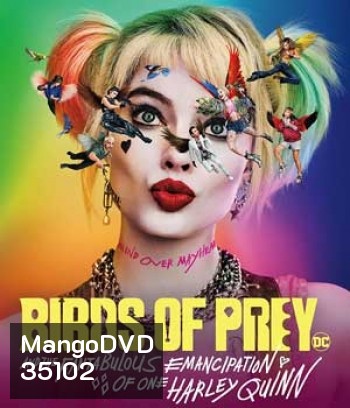 Birds of Prey (And the Fantabulous Emancipation of One Harley Quinn) ทีมนกผู้ล่า กับฮาร์ลีย์ ควินน์ ผู้เริดเชิด