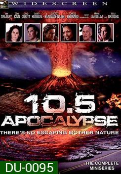 10.5 Apocalypse 10.5 โลกาวินาศ