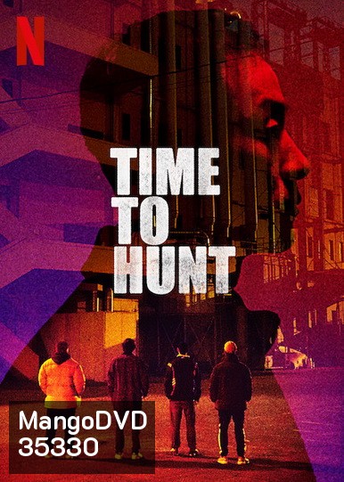 Time to Hunt (2020) ถึงเวลาล่า