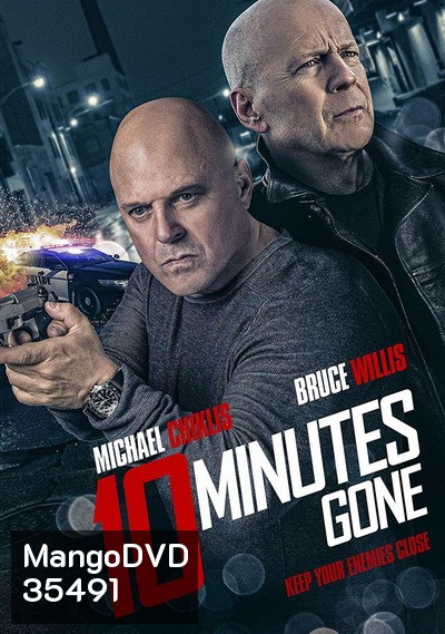 10 Minutes Gone (2019) 10 นาที ที่หายไป