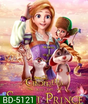 Cinderella and the Secret Prince(2018) ซินเดอเรลล่ากับเจ้าชายปริศนา