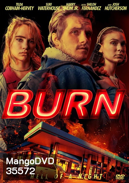 Burn (2019) เบิร์น เอา มัน ไป เผา
