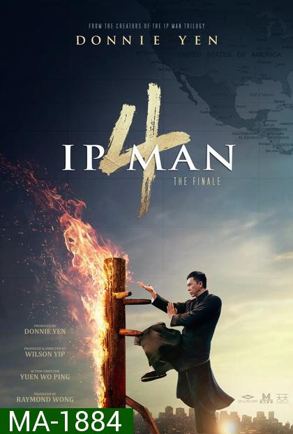 Ip Man 4 The Finale  ยิปมัน ภาค 4