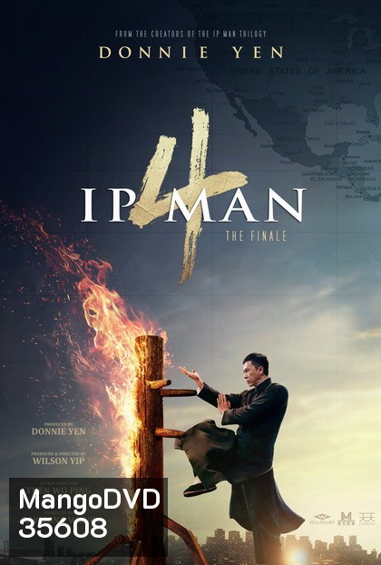 Ip Man 4 The Finale ยิปมัน ภาค 4