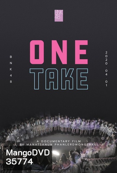 BNK48 One Take (2020) สารคดีไทยเรื่องแรกบน
