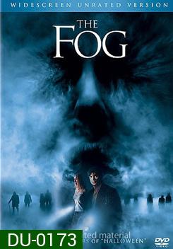 The Fog เดอะ ฟ็อก หมอกมรณะ