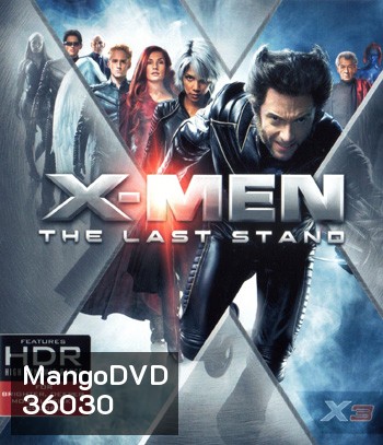 4K - X-Men: The Last Stand (2006) - แผ่นหนัง 4K UHD