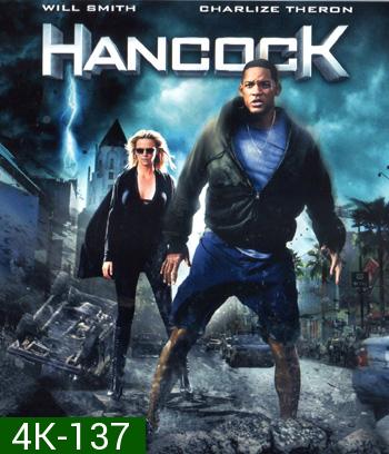 4K - Hancock (2008) แฮนค็อค ฮีโร่ขวางนรก - แผ่นหนัง 4K UHD
