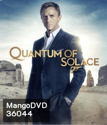 4K - James Bond 007 Quantum of Solace (2008) 007 พยัคฆ์ร้ายทวงแค้นระห่ำโลก - แผ่นหนัง 4K UHD