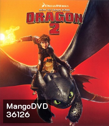 4K - How to Train Your Dragon 2 (2014) อภินิหารไวกิ้งพิชิตมังกร 2 - แผ่นการ์ตูน 4K UHD
