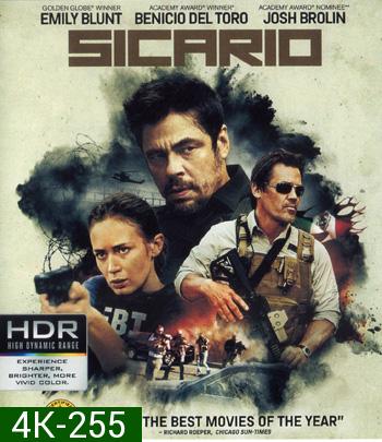 4K - Sicario (2015) ทีมพิฆาตทะลุแดนเดือด - แผ่นหนัง 4K UHD