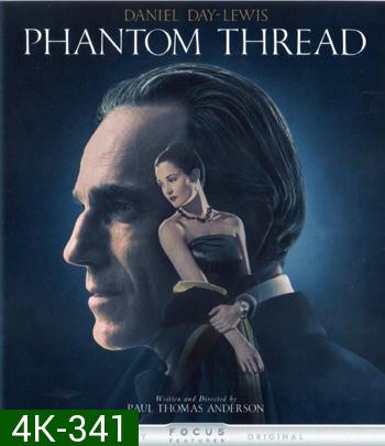 4K - Phantom Thread (2017) - แผ่นหนัง 4K UHD
