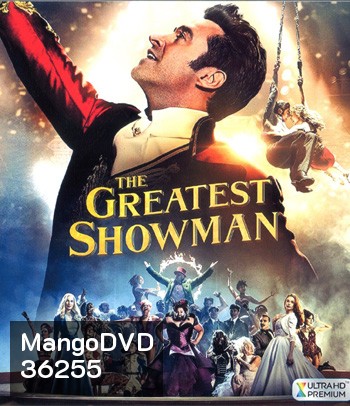 4K - The Greatest Showman (2017) โชว์แมนบันลือโลก - แผ่นหนัง 4K UHD